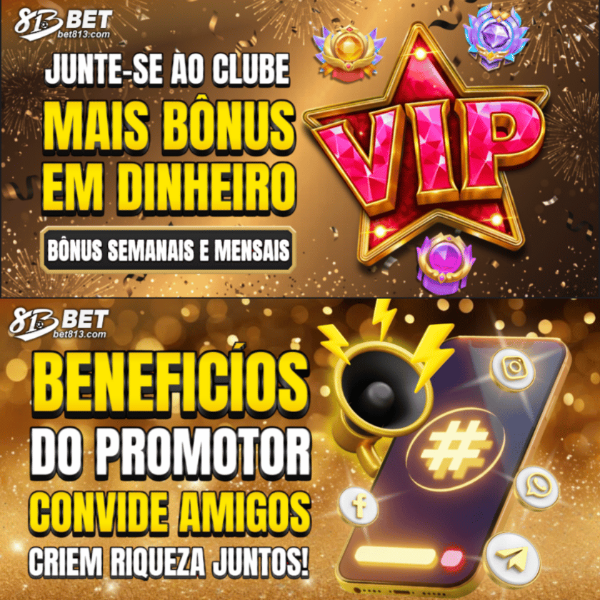 813bet vip - junte-se ao clube - mais bonus em dinheiro
