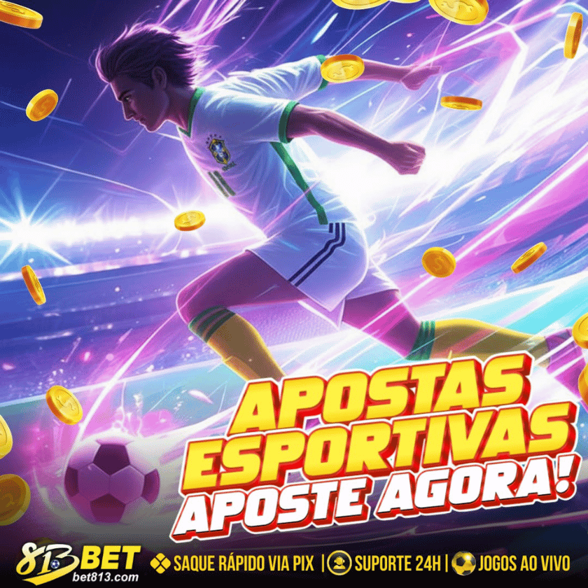 apostas esportivas 813bet oficial aposte agora!-1