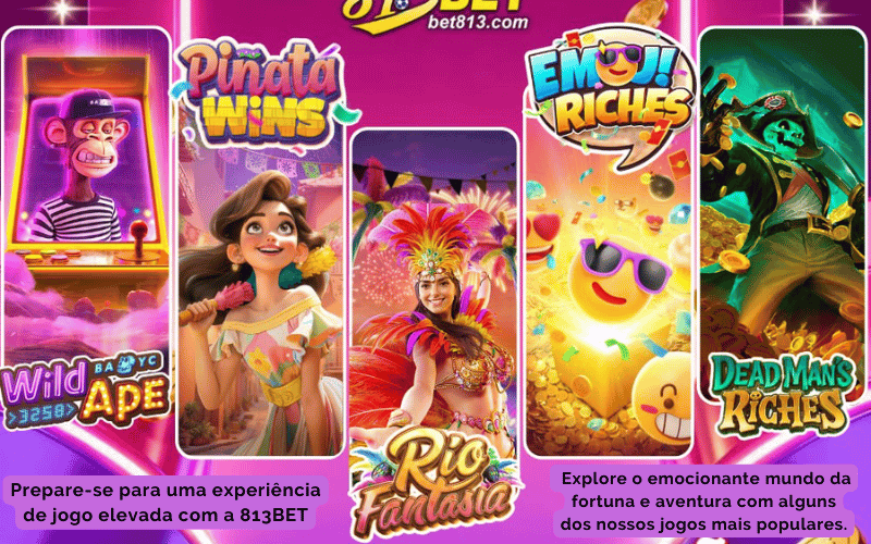 Explore o emocionante mundo da fortuna e aventura com alguns dos nossos jogos mais populares da 813bet