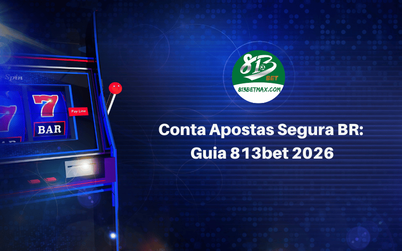 Como Criar Conta em Plataforma de Apostas Segura no Brasil 2026?