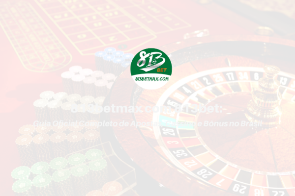 813betmax com 813bet